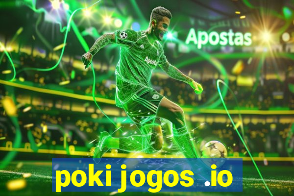 poki jogos .io